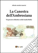 La Canestra dell'Ambrosiana - Un percorso didattico nella scuola media. E-book. Formato PDF ebook