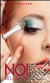 Noi bellissime - Il make up perfetto - Vol. 1. E-book. Formato EPUB ebook