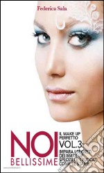 Noi bellissime - Il make up perfetto - Vol. 3. E-book. Formato PDF ebook