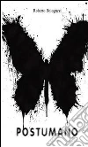 Postumano. E-book. Formato PDF ebook