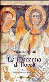 La Madonna di Novoli- Tomo I Sulla Chiesa della Mater Domini. E-book. Formato PDF ebook