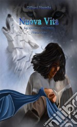 Nuova Vita - La speranza dell'erede - Prima parte. E-book. Formato EPUB ebook