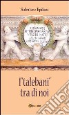 I 'talebani' tra di noi. E-book. Formato PDF ebook