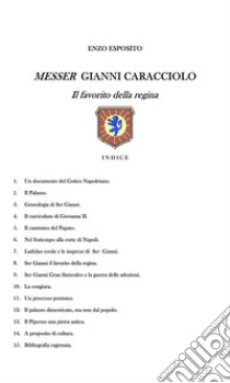 Messer Gianni Caracciolo: Il favorito della regina. E-book. Formato EPUB ebook di Enzo Esposito