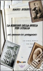 La missione della Spezia per l'Italia. E-book. Formato PDF ebook