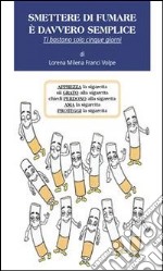 Smettere di fumare è davvero semplice. E-book. Formato PDF