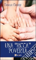 Una ricca povertà. E-book. Formato PDF ebook