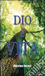 Dio è vita. E-book. Formato PDF ebook