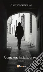 Come una farfalla di sera. E-book. Formato EPUB ebook