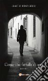 Come una farfalla di sera. E-book. Formato EPUB ebook di Claudio Berlingerio