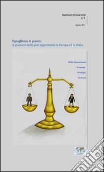 Uguaglianza di genere: il percorso delle pari opportunità in Europa ed in Italia. E-book. Formato EPUB ebook di Collana Genuensis