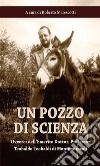 Un pozzo di scienza: ovvero: dell’Emerito Dottor, Professor Teobaldo Teobaldi di Montemiracoli. E-book. Formato EPUB ebook