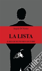 La lista. Il killer dei pensionati d'oro. E-book. Formato PDF ebook