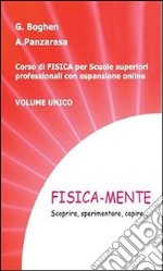 Fisica-mente- Scoprire, sperimentare, capire.... E-book. Formato PDF ebook