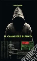 Il cavaliere bianco. E-book. Formato PDF ebook