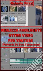 Realizza facilmente ottimi video per Youtube. E-book. Formato Mobipocket ebook