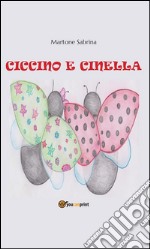 Ciccino e Cinella. E-book. Formato EPUB ebook