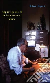 Appunti poetici di un fornicatore di anime. E-book. Formato PDF ebook di Roberto Roganti