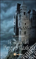 Le verità del Regno Antico. E-book. Formato PDF