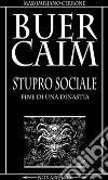 BuerCaim Stupro Sociale. E-book. Formato EPUB ebook