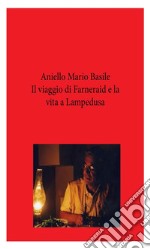 Il viaggio di Farneraid e la vita a Lampedusa. E-book. Formato EPUB ebook