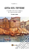 “Gita sul Tevere (Tre uomini su un barcone in compagnia di un cane non proprio di razza)” - Romanzo comico. E-book. Formato EPUB ebook di Carmelo Coco