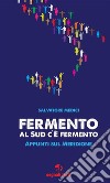 Fermento, al Sud c’è fermento. E-book. Formato EPUB ebook