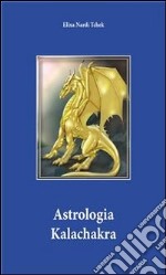 Astrologia kalachakra. E-book. Formato PDF ebook