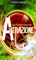 Il cifrario segreto: attrazione. E-book. Formato EPUB ebook