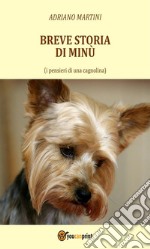 Breve storia di Minù (i pensieri di una cagnolina). E-book. Formato EPUB ebook