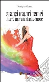 Slanci d’altri tempi. Altre intensità del cuore. E-book. Formato PDF ebook di Mariapina Marcia