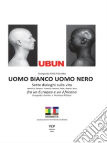 Ubun. uomo bianco uomo nero. formato mobipocket Download PDF