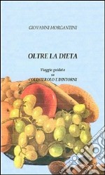 Oltre la dieta. E-book. Formato PDF ebook