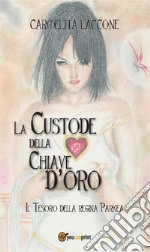 La custode della chiave d'oro. E-book. Formato EPUB ebook