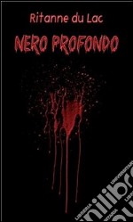 Nero profondo. E-book. Formato PDF ebook