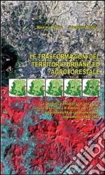 Le trasformazioni del territorio urbano ed agroforestale. E-book. Formato PDF