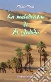 La maledizione di El Jadida. E-book. Formato PDF ebook di Fulvio Fusco