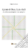 Spirale di Ulam, ImA e ImB, chiavi d'accesso al segreto dei numeri primi. E-book. Formato EPUB ebook di Filippo Giordano