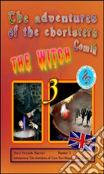 The adventures of the choristers 3 - The witch. E-book. Formato Mobipocket ebook