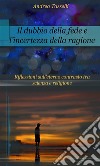 Il dubbio della fede e l'incertezza della ragione. E-book. Formato EPUB ebook