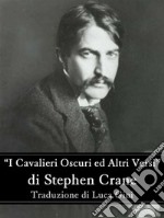 I cavalieri oscuri ed altri versi. E-book. Formato EPUB ebook