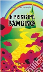 Il principe bambino. E-book. Formato PDF ebook