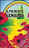 Il principe bambino. E-book. Formato PDF ebook