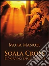 Soala Cross - L'inganno degli angeli. E-book. Formato PDF ebook di Manuel Mura