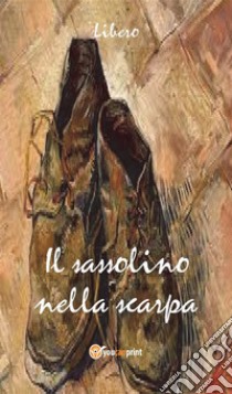 Il sassolino nella scarpa. E-book. Formato EPUB ebook di Libero