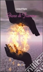 Gioco di fiamme. E-book. Formato PDF ebook