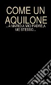 Come un aquilone. E-book. Formato Mobipocket ebook