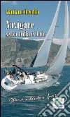 Navigare senza mollare tutto. E-book. Formato EPUB ebook di Gianfranco Orecchio