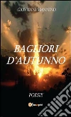 Bagliori d'autunno. E-book. Formato PDF ebook di Giovanni Mannino