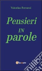 Pensieri in parole. E-book. Formato PDF ebook